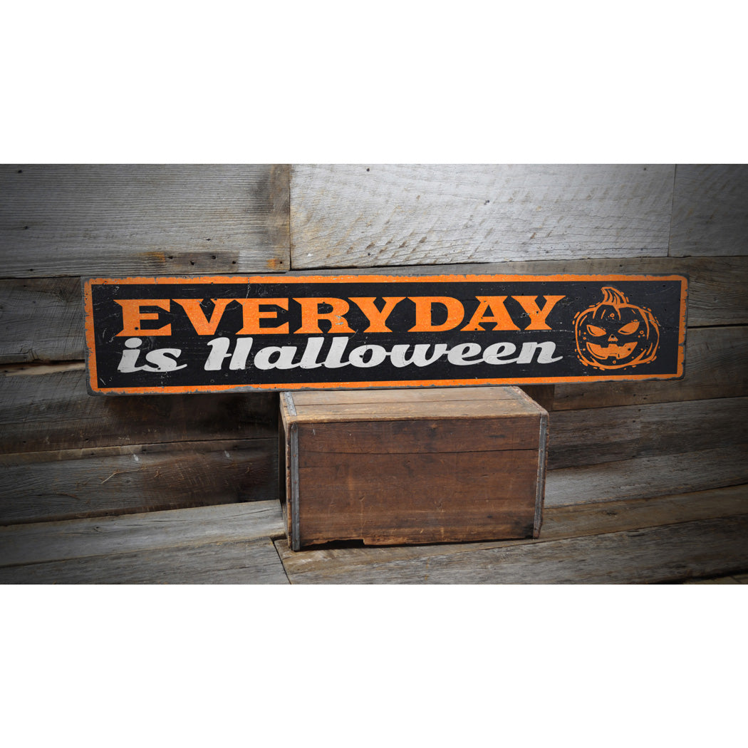 Everyday is Halloween Rustic Wood Sign