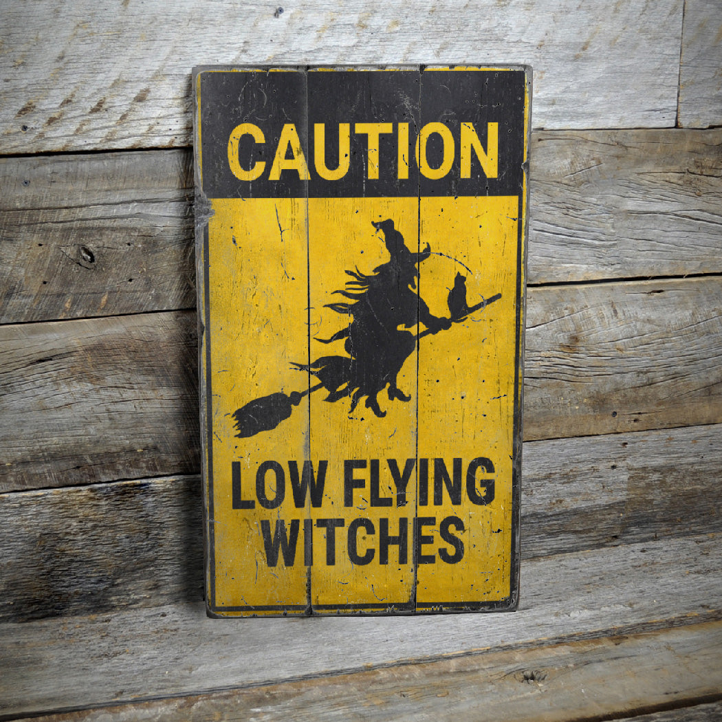 Caution Low Flying Witches Rustic Wood Sign