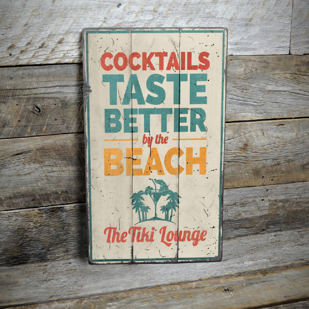 Cocktails Taste Better By The Beach Rustic Wood Sign