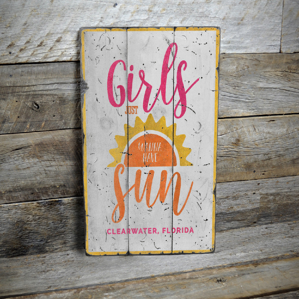 Girls Just Wanna Have Sun Rustic Wood Sign