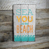 See You At The Beach Rustic Wood Sign