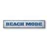 Beach Mode Rustic Wood Sign