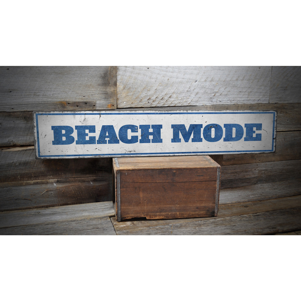 Beach Mode Rustic Wood Sign