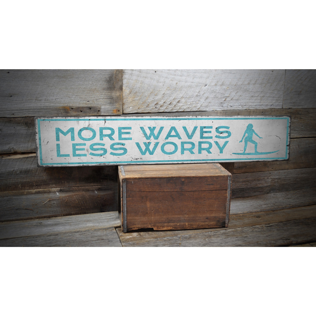 More Waves, Less Worry Rustic Wood Sign