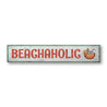 Beachaholic Rustic Wood Sign