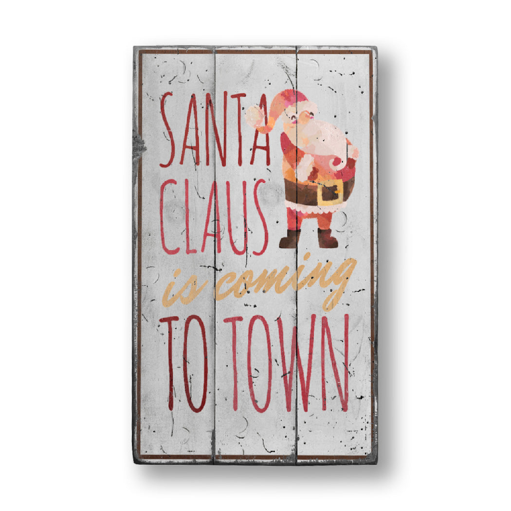 Santa Claus is Coming to Town Rustic Wood Sign