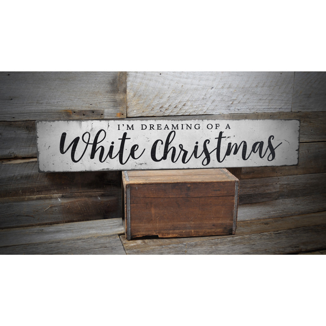 Dreaming of a White Christmas Rustic Wood Sign