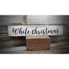 Dreaming of a White Christmas Rustic Wood Sign