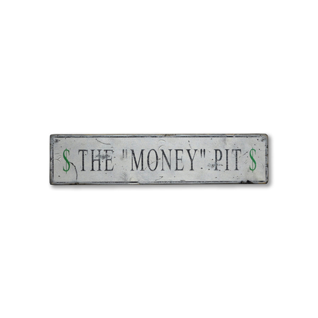 The Money Pit Rustic Wood Sign