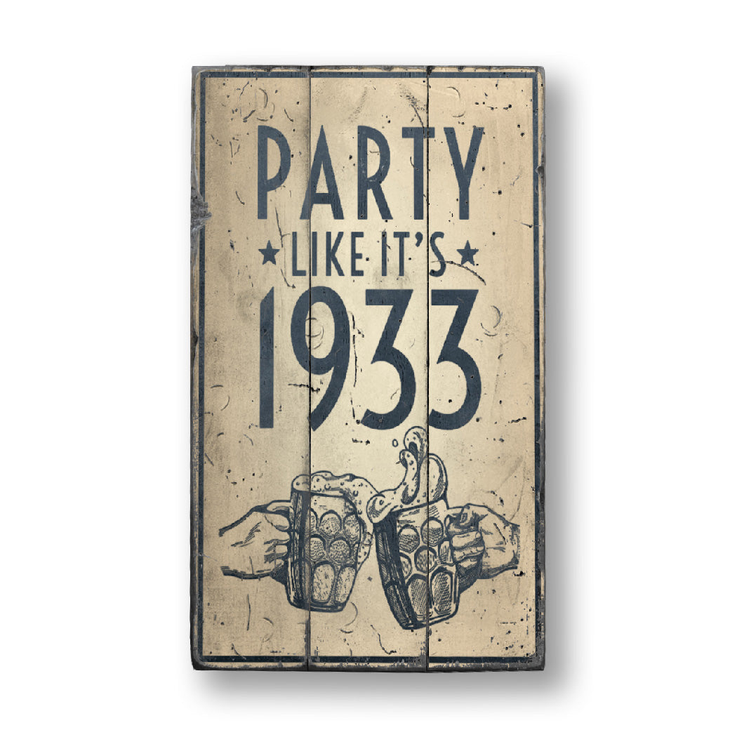 Party Like It's 1933 Beer Rustic Wood Sign