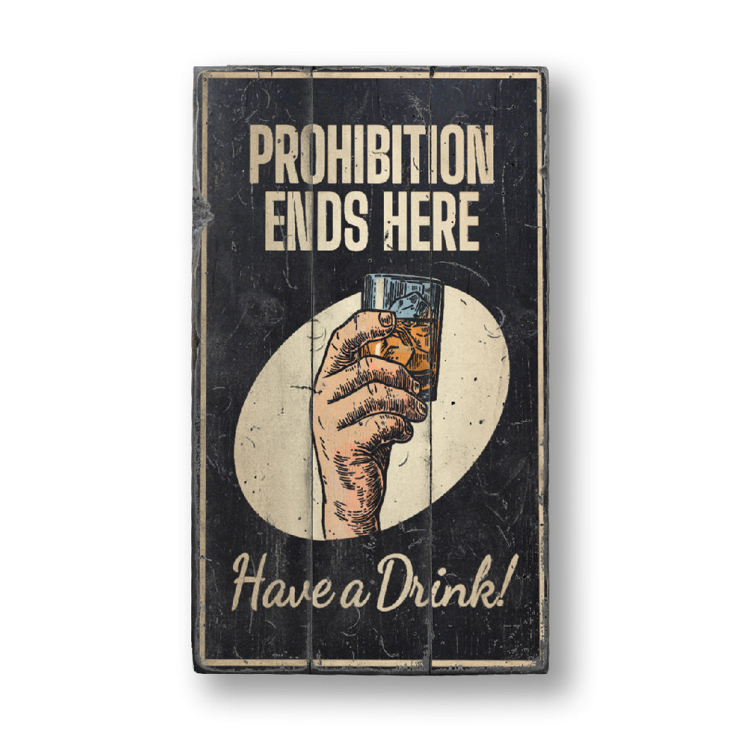 Prohibition Rustic Wood Sign