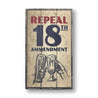 Repeal 18th Amendment Rustic Wood Sign