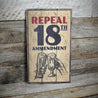 Repeal 18th Amendment Rustic Wood Sign