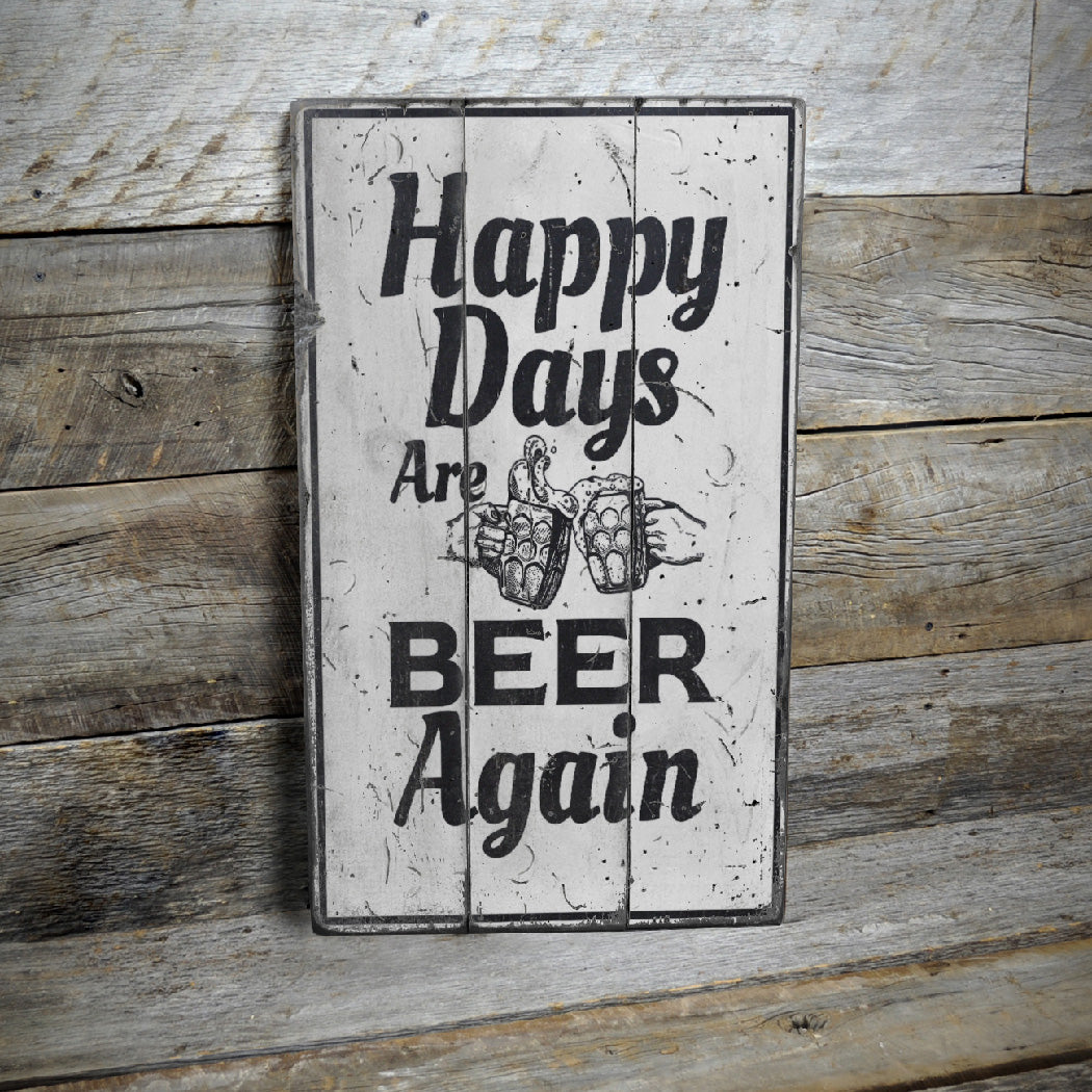 Happy Days Beer Rustic Wood Sign