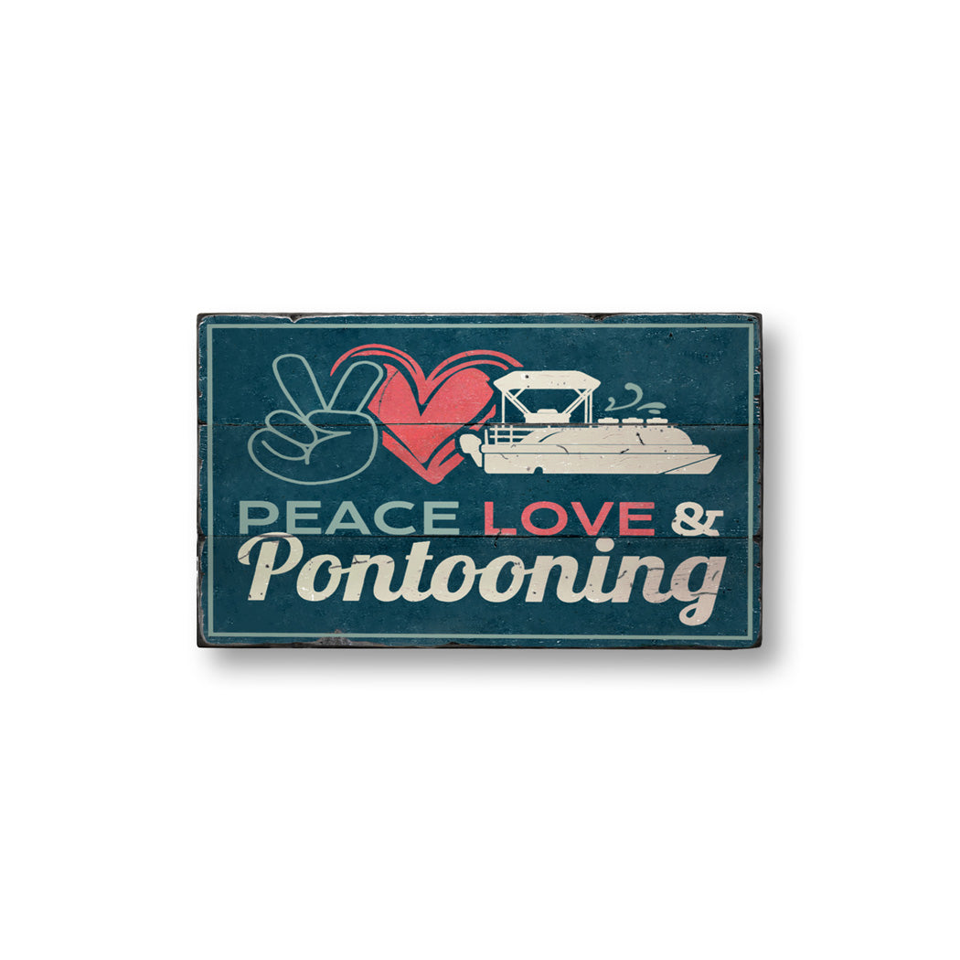 Peace Love and Pontooning Wood Sign