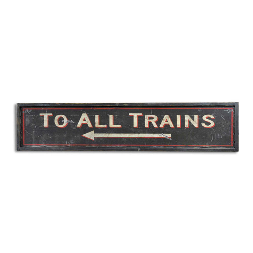 To All Trains Arrow Station Rustic Wood Sign