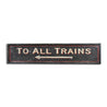 To All Trains Arrow Station Rustic Wood Sign