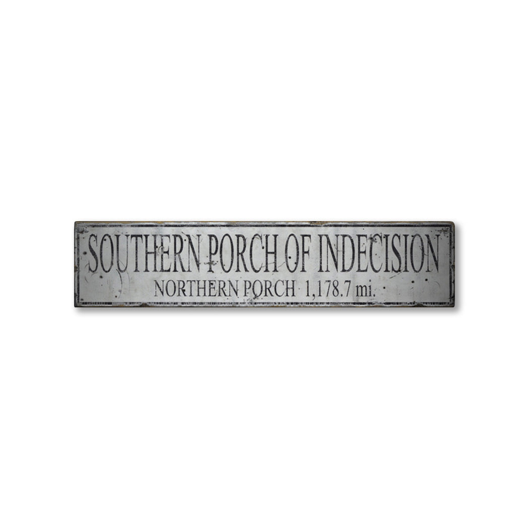 Southern Porch of Indecision Mile Rustic Wood Sign