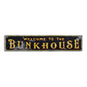 Welcome To The Bunkhouse Rustic Wood Sign