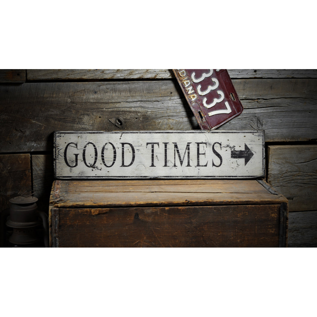 Good Times Directional Rustic Wood Sign