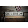 Good Times Directional Rustic Wood Sign