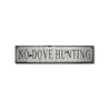 No Dove Hunting Rustic Wood Sign