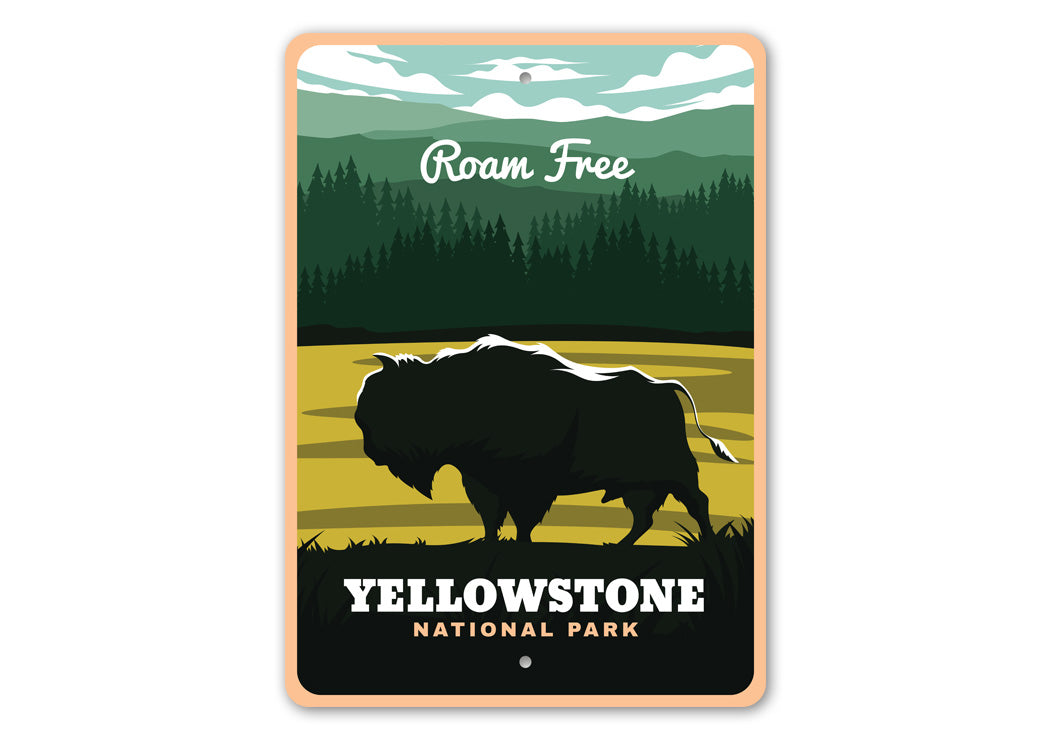 Yellowstone National Park Roam Free Sign