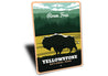 Yellowstone National Park Roam Free Sign