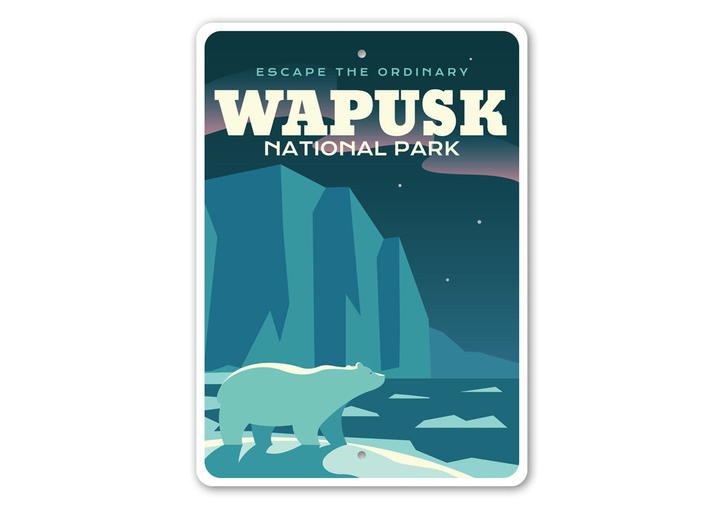 Wapusk National Park Escape The Ordinary Sign