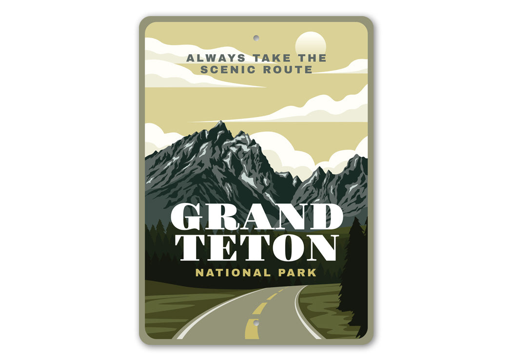 Grand Teton National Park Take The Scenic Route Sign