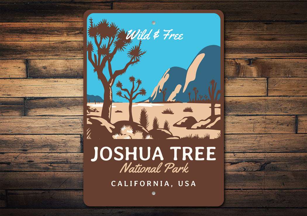 Joshua Tree National Park California Wild And Free Sign