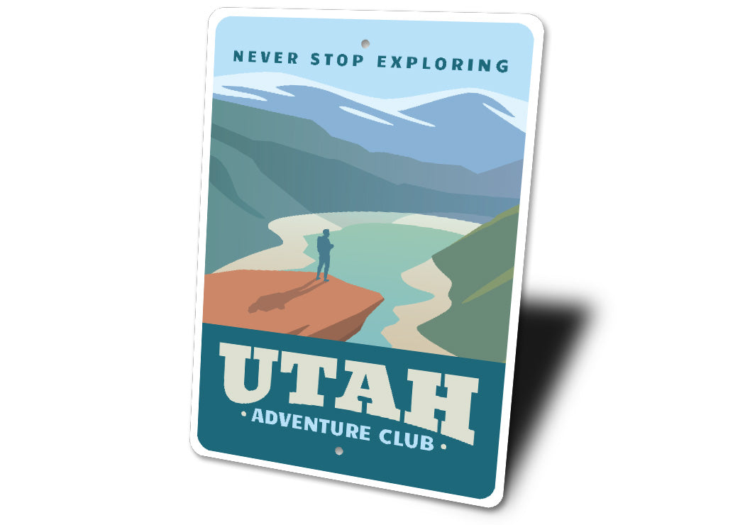 Utah Adventure Club Never Stop Exploring Sign