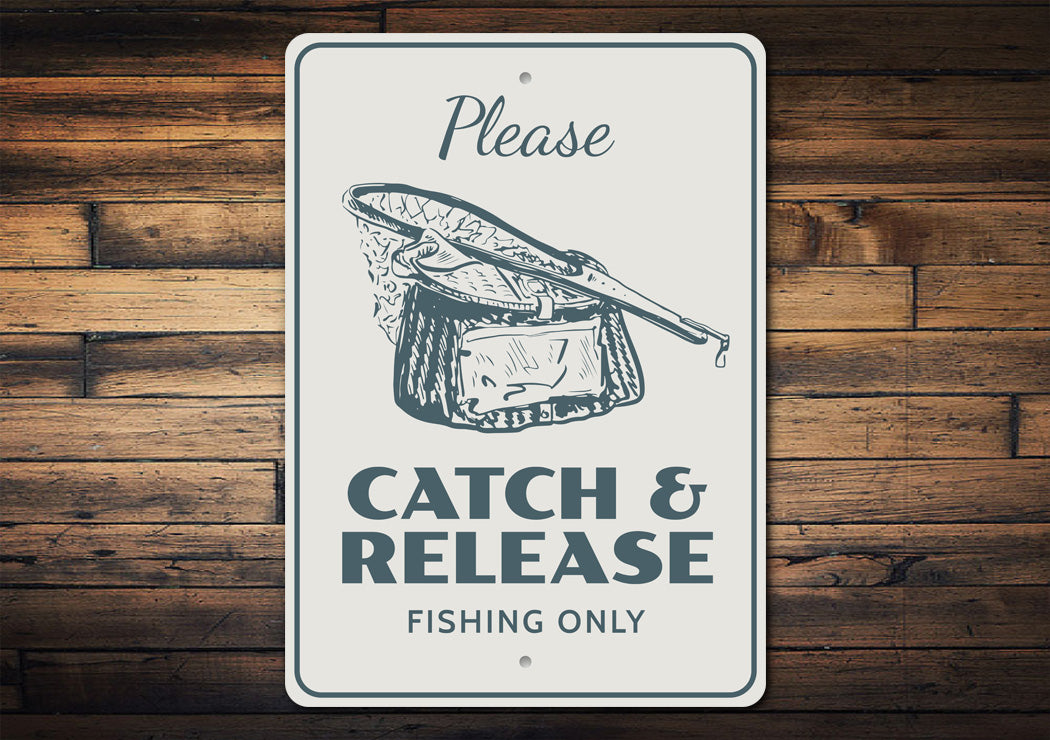 Catch And Release Fishing Aluminum Sign