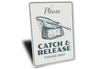 Catch And Release Fishing Aluminum Sign