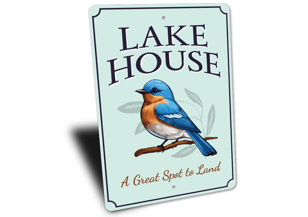 Lake House A Great Spot To Land Bird Graphic Sign