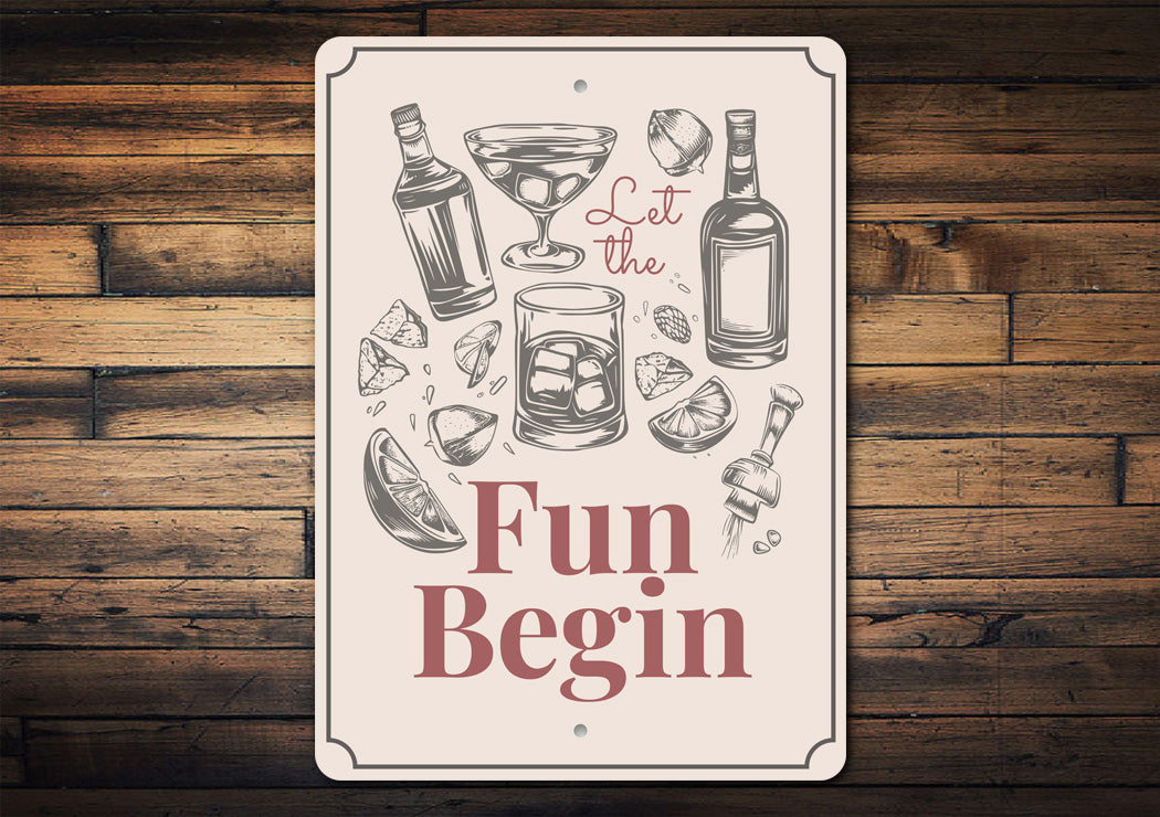 Let The Fun Begin Bar Decor Metal Sign