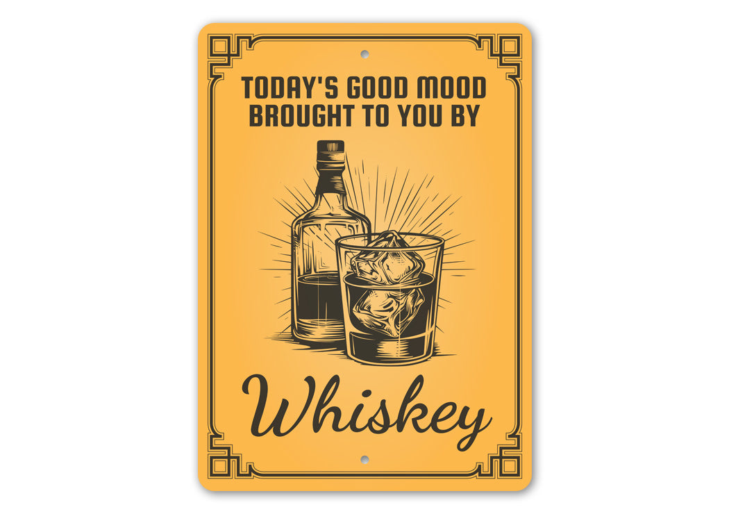 Today's Good Mood Brought By Whiskey Bar Decor Metal Sign