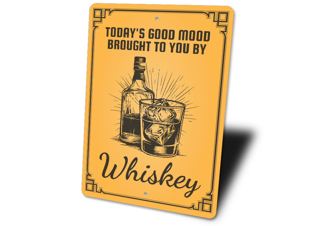 Today's Good Mood Brought By Whiskey Bar Decor Metal Sign