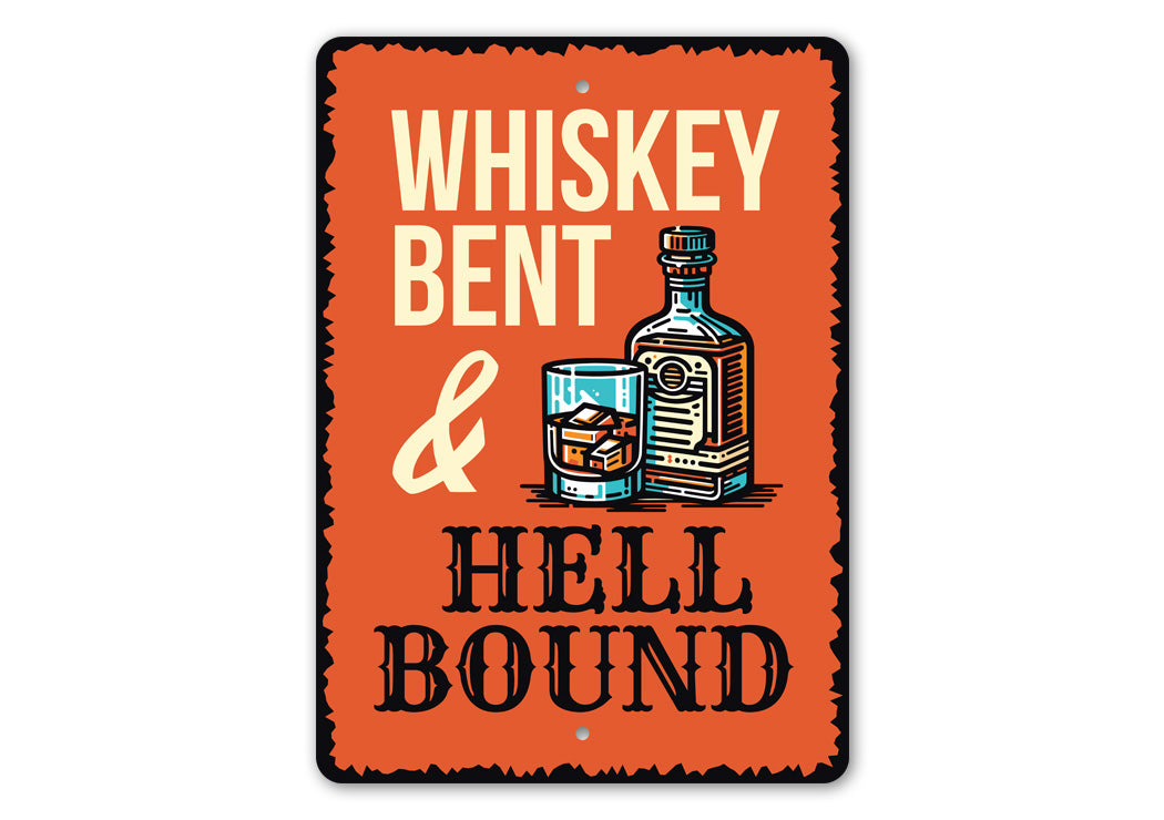 Whiskey Bent And Hell Bound Metal Decor Sign