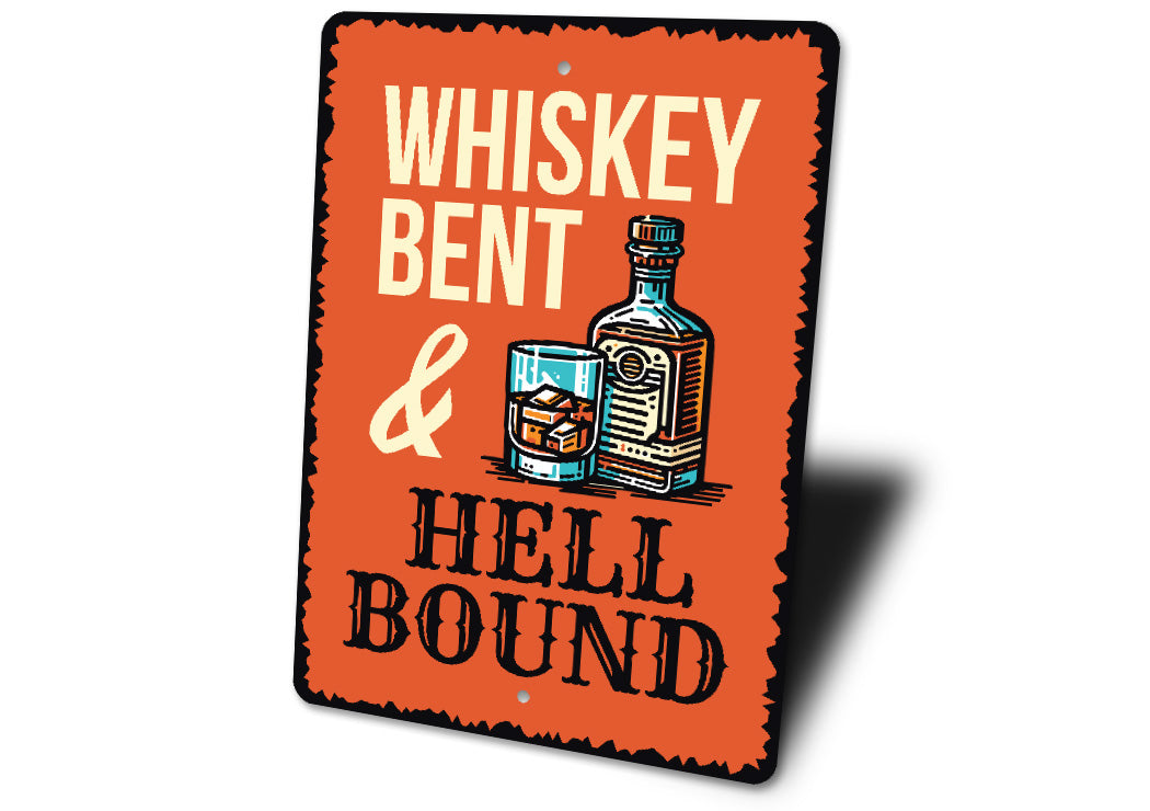 Whiskey Bent And Hell Bound Metal Decor Sign