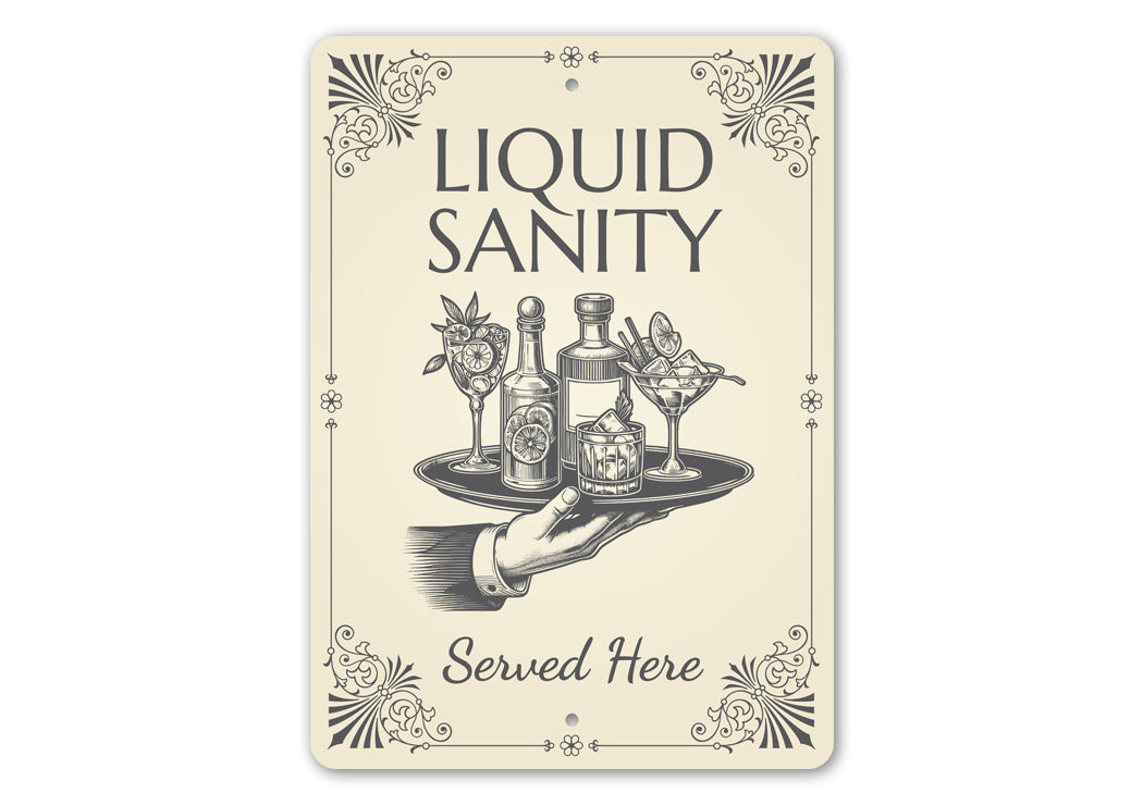 Liquid Sanity Served Here Funny Drinks Bar Sign