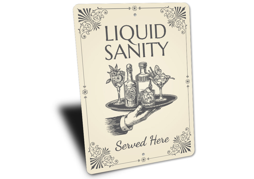 Liquid Sanity Served Here Funny Drinks Bar Sign