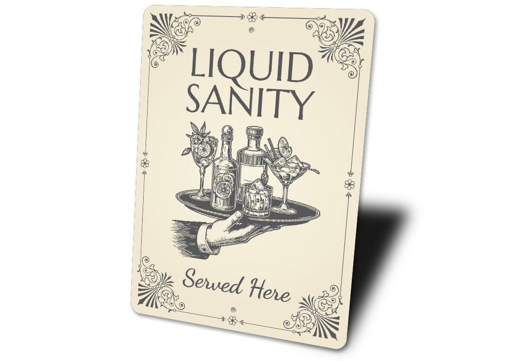 Liquid Sanity Served Here Funny Drinks Bar Sign