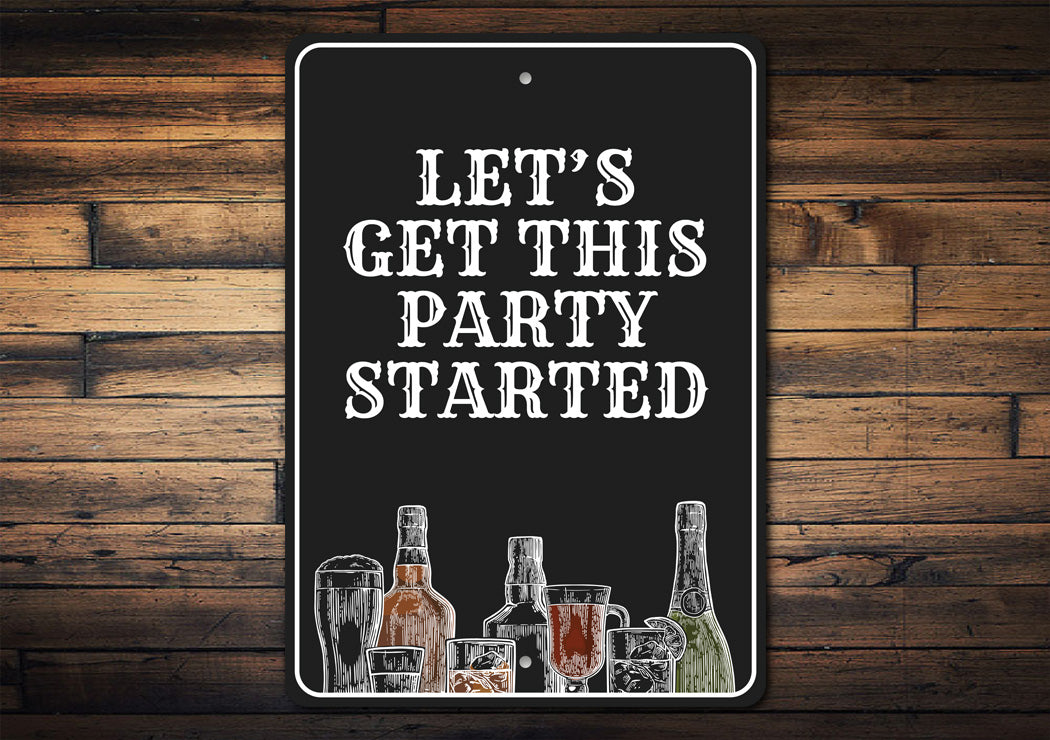 Let's Get This Party Started Drink Bar Sign