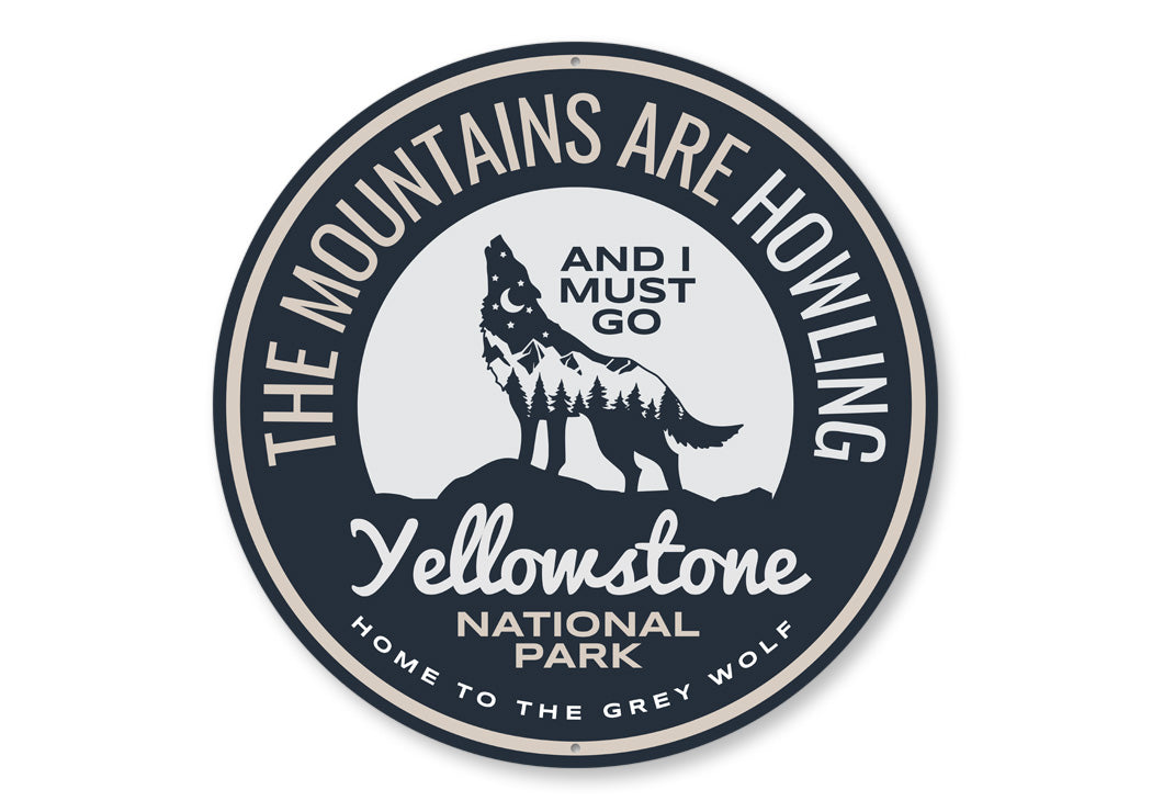 Yellowstone Park The Mountains Are Howling Grey Wolf Sign – Lizton Sign ...