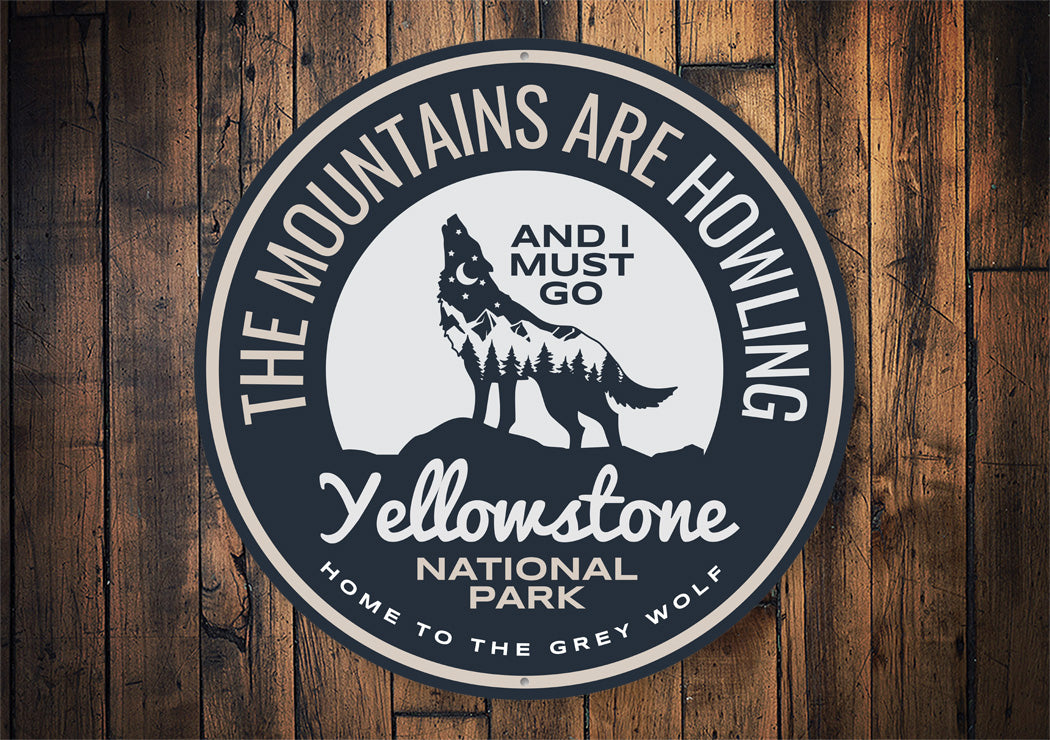 Yellowstone Park The Mountains Are Howling Grey Wolf Sign