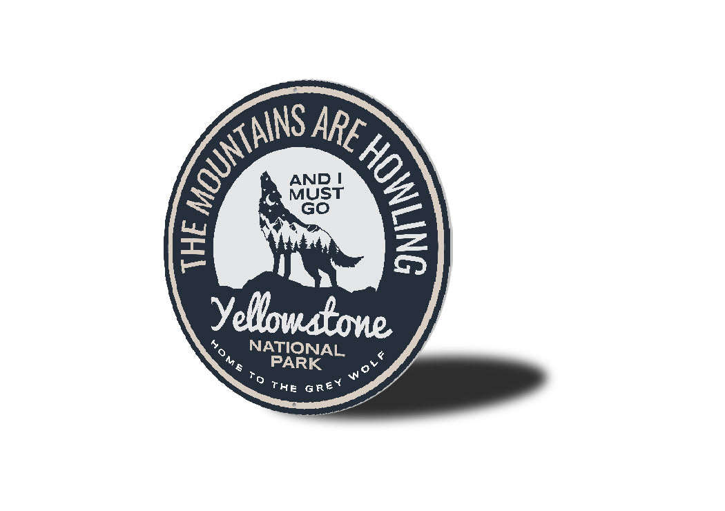 Yellowstone Park The Mountains Are Howling Grey Wolf Sign – Lizton Sign ...