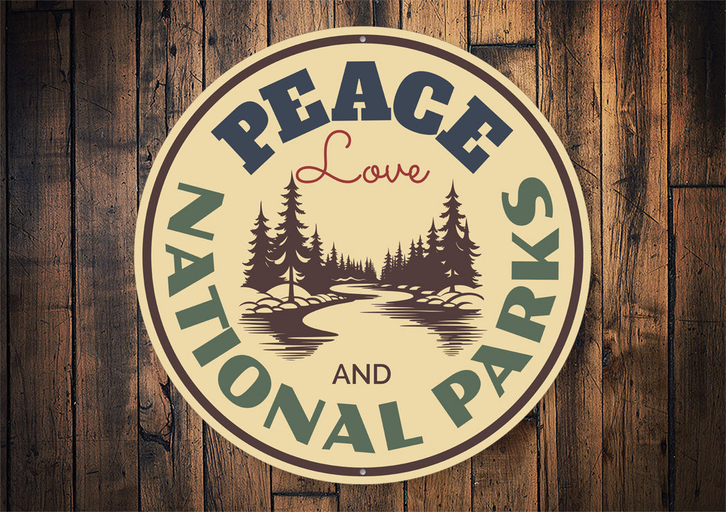 National Parks Peace And Love Sign