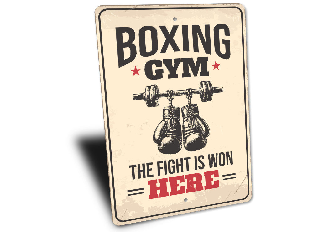 Boxing Gym The Fight Is Won Here Sign