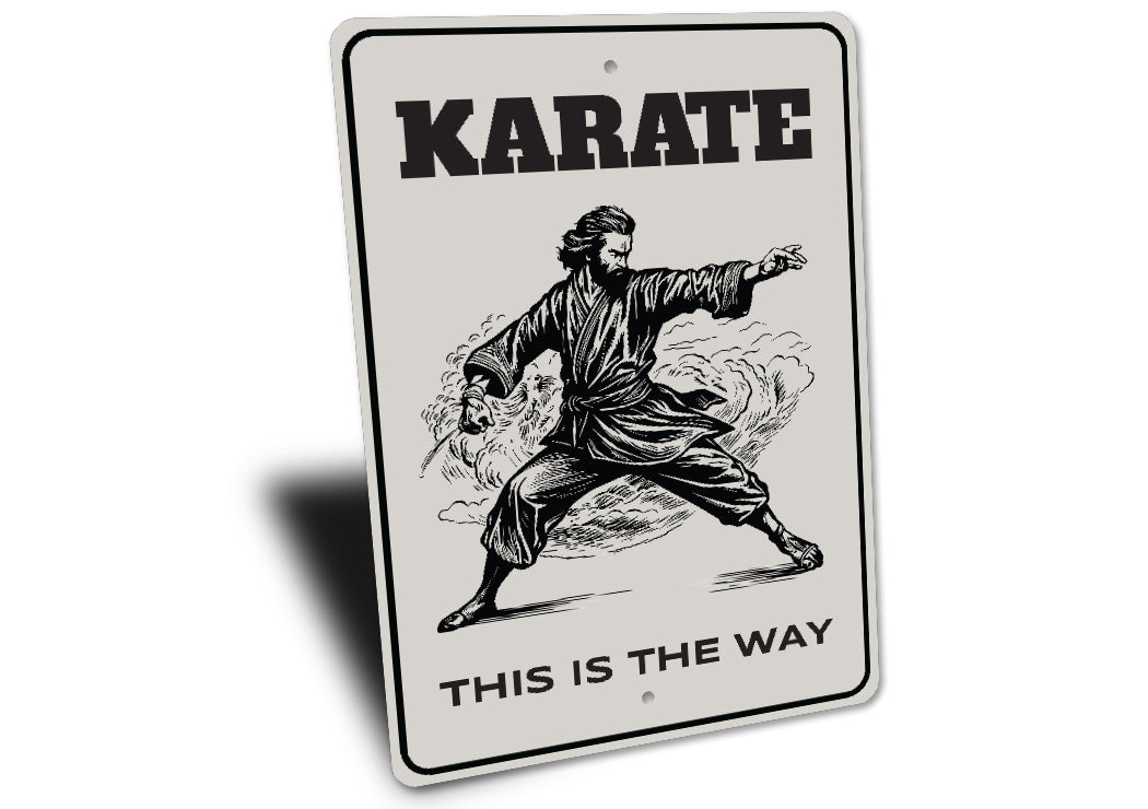 Karate This Is The Way Sign